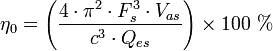 eta_0 = left(frac{4 cdot pi^2 cdot F_s^3 cdot V_{as}}{c^3 cdot Q_{es}}right)times100 %